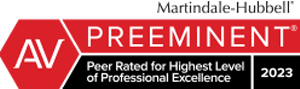 AV Preeminent | Martindale-Hubbell | Peer Rated for Highest Level of Professional Excellence | 2023
